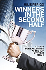 Winners in the Second Half: A Guide for Executives at the Top of their Game - ISBN 9780470725375