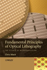 Fundamental Principles of Optical Lithography: The Science of Microfabrication - ISBN 9780470727300