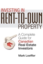 Investing in Rent–to–Own Property: A Complete Guide for Canadian Real Estate Investors - ISBN 9780470737590