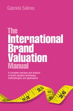 The International Brand Valuation Manual: A complete overview and analysis of brand valuation techniques, methodologies and applications - ISBN 9780470740316