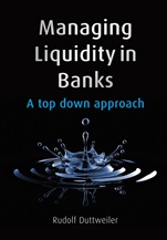 Managing Liquidity in Banks: A Top Down Approach - ISBN 9780470740460