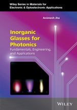Inorganic Glasses for Photonics: Fundamentals, Engineering, and Applications - ISBN 9780470741702