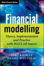 Financial Modelling: Theory, Implementation and Practice with MATLAB Source - ISBN 9780470744895