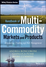 Handbook of Multi–Commodity Markets and Products: Structuring, Trading and Risk Management - ISBN 9780470745243