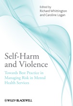 Self–Harm and Violence: Towards Best Practice in Managing Risk in Mental Health Services - ISBN 9780470746073