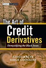 The Art of Credit Derivatives: Demystifying the Black Swan - ISBN 9780470747353