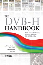 The DVB–H Handbook: The Functioning and Planning of Mobile TV - ISBN 9780470748299