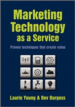 Marketing Technology as a Service: Proven Techniques that Create Value - ISBN 9780470748404