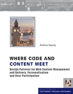 Where Code and Content Meet: Design Patterns for Web Content Management and Delivery, Personalisation and User Participation - ISBN 9780470748459