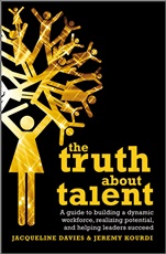 The Truth about Talent: A guide to building a dynamic workforce, realizing potential and helping leaders succeed - ISBN 9780470748824