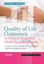 Quality of Life Outcomes in Clinical Trials and Health–Care Evaluation: A Practical Guide to Analysis and Interpretation - ISBN 9780470753828