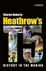Heathrows Terminal 5: History in the Making - ISBN 9780470754351