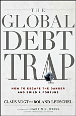 The Global Debt Trap: How to Escape the Danger and Build a Fortune - ISBN 9780470767238