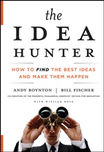 The Idea Hunter: How to Find the Best Ideas and Make them Happen - ISBN 9780470767764