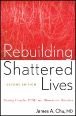Rebuilding Shattered Lives: Treating Complex PTSD and Dissociative Disorders - ISBN 9780470768747