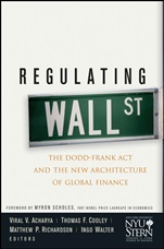 Regulating Wall Street: The Dodd–Frank Act and the New Architecture of Global Finance - ISBN 9780470768778