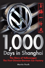 1,000 Days in Shanghai: The Volkswagen Story – The First Chinese–German Car Factory - ISBN 9780470823880