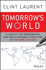 Tomorrows World: A Look at the Demographic and Socio–economic Structure of the World in 2032 - ISBN 9780470824719