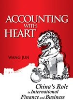Accounting with Heart: Chinas Role in International Finance and Business - ISBN 9780470825709