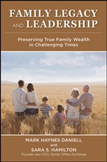 Family Legacy and Leadership: Preserving True Family Wealth in Challenging Times - ISBN 9780470825716