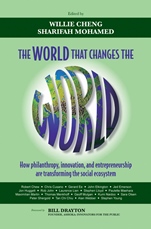 The World that Changes the World: How Philanthropy, Innovation, and Entrepreneurship are Transforming the Social Ecosystem - ISBN 9780470827154
