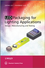 LED Packaging for Lighting Applications: Design, Manufacturing, and Testing - ISBN 9780470827833