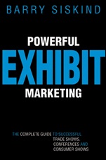 Powerful Exhibit Marketing: The Complete Guide to Successful Trade Shows, Conferences, and Consumer Shows - ISBN 9780470834695