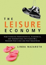 The Leisure Economy: How Changing Demographics, Economics, and Generational Attitudes Will Reshape Our Lives and Our Industries - ISBN 9780470840344