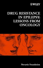 Drug Resistance in Epilepsy: Lessons from Oncology - ISBN 9780470841464