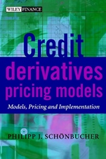 Credit Derivatives Pricing Models: Models, Pricing and Implementation - ISBN 9780470842911