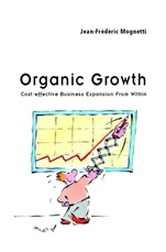 Organic Growth: Cost–Effective Business Expansion from Within - ISBN 9780470844847
