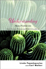 Understanding Skin Problems: Acne, Eczema, Psoriasis and Related Conditions - ISBN 9780470845189