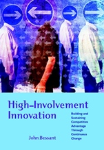 High–Involvement Innovation: Building and Sustaining Competitive Advantage Through Continuous Change - ISBN 9780470847077