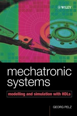 Mechatronic Systems: Modelling and Simulation with HDLs - ISBN 9780470849798