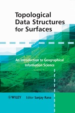 Topological Data Structures for Surfaces: An Introduction to Geographical Information Science - ISBN 9780470851517