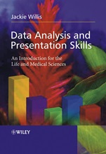 Data Analysis and Presentation Skills: An Introduction for the Life and Medical Sciences - ISBN 9780470852736