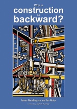Why is construction so backward? - ISBN 9780470852897