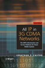 All IP in 3G CDMA Networks: The UMTS Infrastructure and Service Platforms for Future Mobile Systems - ISBN 9780470853221