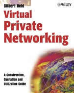Virtual Private Networking: A Construction, Operation and Utilization Guide - ISBN 9780470854327
