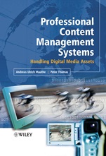 Professional Content Management Systems: Handling Digital Media Assets - ISBN 9780470855423