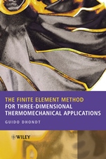 The Finite Element Method for Three–Dimensional Thermomechanical Applications - ISBN 9780470857526