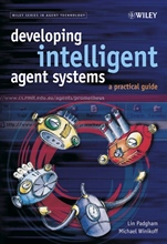Developing Intelligent Agent Systems: A Practical Guide - ISBN 9780470861202