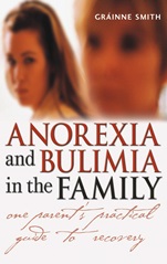 Anorexia and Bulimia in the Family: One Parents Practical Guide to Recovery - ISBN 9780470861615