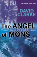 The Angel of Mons: Phantom Soldiers and Ghostly Guardians - ISBN 9780470862780