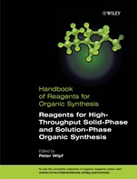Reagents for High–Throughput Solid–Phase and Solution–Phase Organic Synthesis - ISBN 9780470862988
