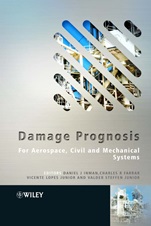 Damage Prognosis: For Aerospace, Civil and Mechanical Systems - ISBN 9780470869079