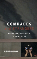 Comrades and Strangers: Behind the Closed Doors of North Korea - ISBN 9780470869765