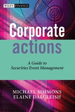 Corporate Actions: A Guide to Securities Event Management - ISBN 9780470870662