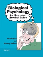 Biological Psychology: An Illustrated Survival Guide - ISBN 9780470871003