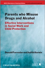 Parents Who Misuse Drugs and Alcohol: Effective Interventions in Social Work and Child Protection - ISBN 9780470871508